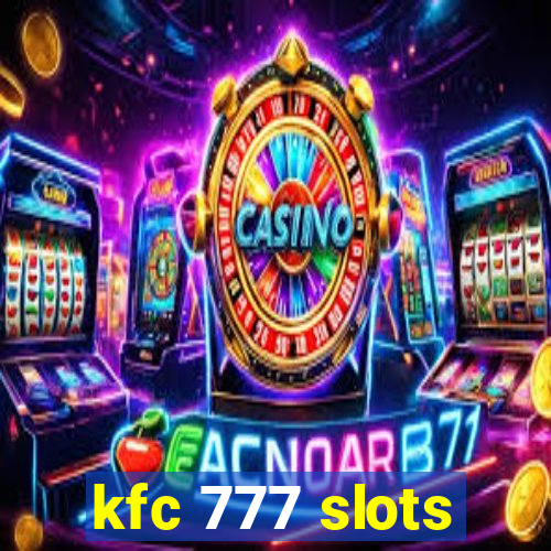 kfc 777 slots